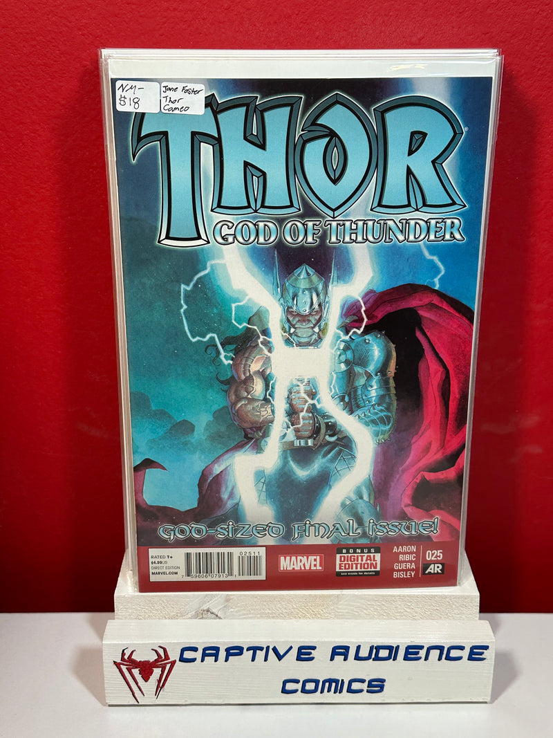 Thor: God of Thunder #25 - 1st Jane Foster as Thor - NM-