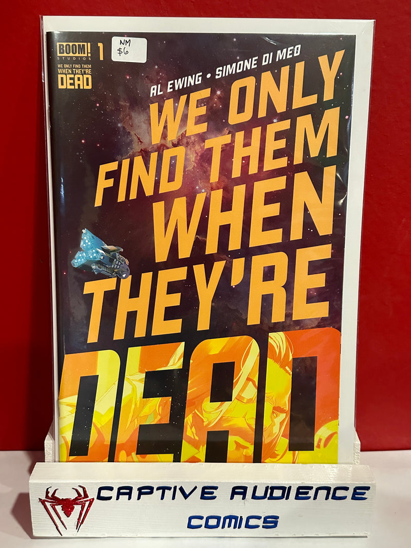 We Only Find Them When They're Dead #1 - NM