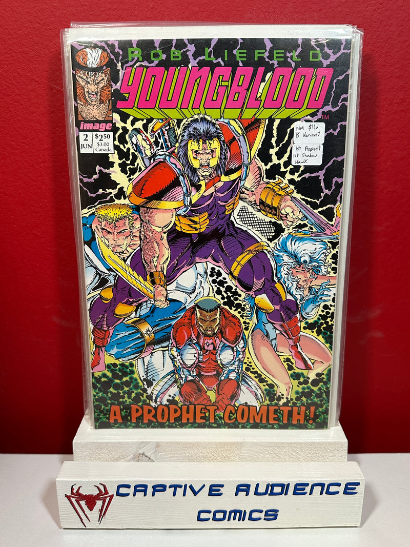 Youngblood, Vol. 1 #2 - 1st Prophet - 1st Shadow Hawk - B Variant - NM