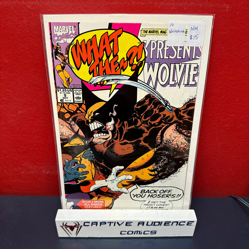 What The..? #9 - 1st Wolverina - NM