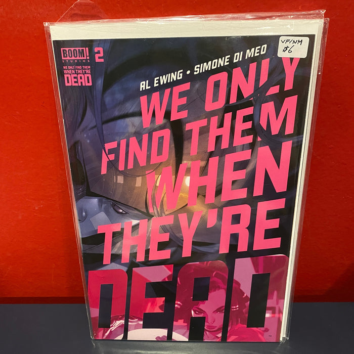 We Only Find Them When They're Dead #2 - VF/NM